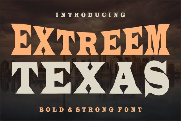 Extreeme Texas: A Typeface with Bold Western Character