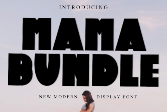 Mama Bundle: A Modern Display Font for Bold Visual Statements